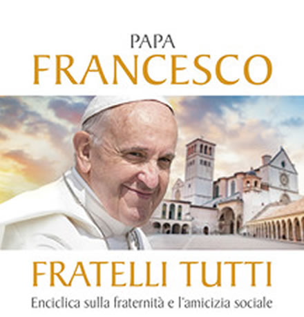 “Fratelli tutti”, l’enciclica sociale di papa Francesco