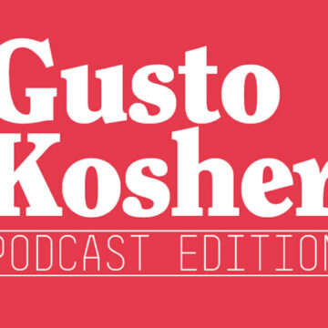GUSTO KOSHER – Podcast Edition