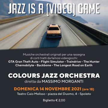 JAZZ is a (Video) Game: musiche tratte dai videogiochi con la Colours Jazz Orchestra (14 novembre, Teatro Caio Melisso di Spoleto)