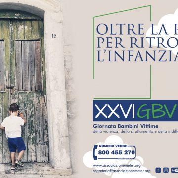 Associazione Meter: Oltre La Porta per Ritrovare l’Infanzia – giornata dei bambini vittime – dal 25 Aprile al Primo Maggio