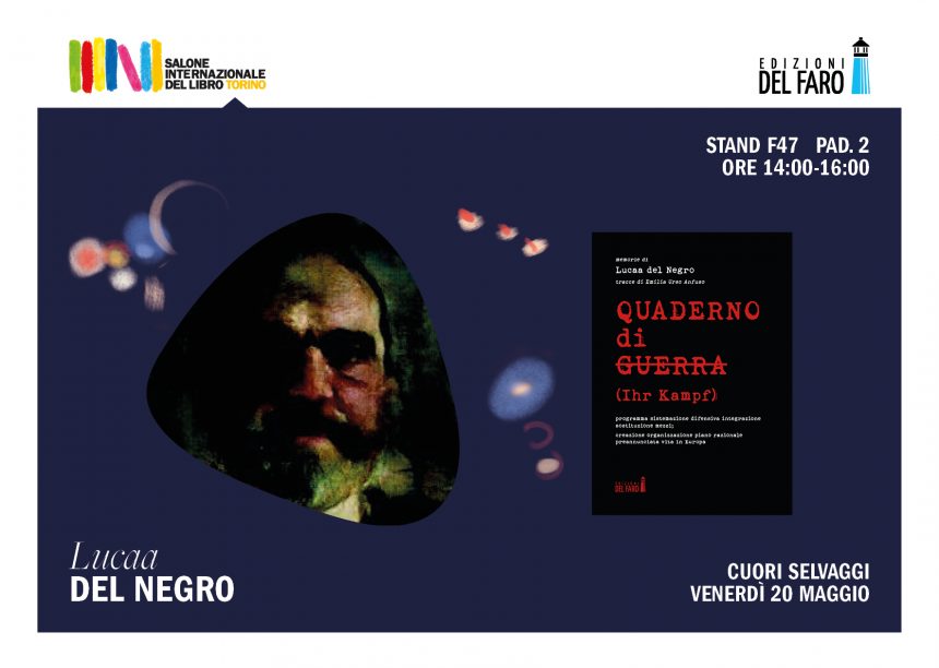 Al salone del Libro di Torino: Ihr Kampf – Di Lucaa Dal Negro – Introduzione di Emilia Urso Anfuso – Edizioni Del Faro