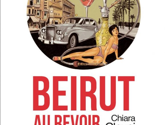 In libreria: “Beirut au revoir’” – la capitale del Libano tra bellezze e macerienel libro di Chiara Clausi – Paesi Edizioni