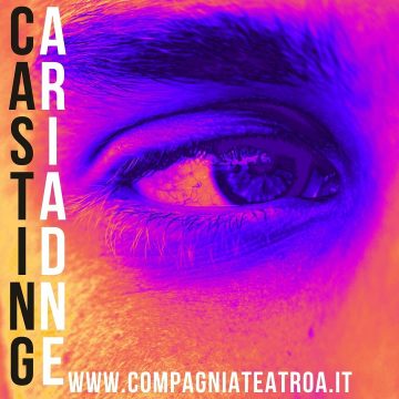 CASTING ATTORI COMPAGNIA/TEATRO A –ASSOCIAZIONE ARIADNE – STAGIONE 2022/2023