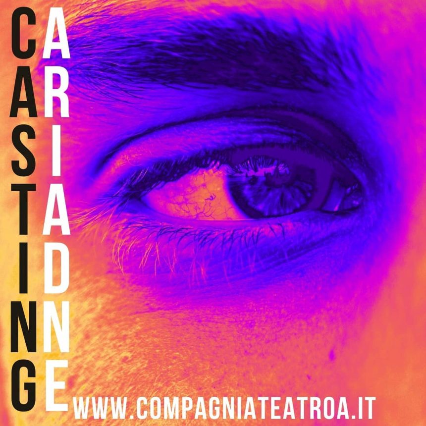 CASTING ATTORI COMPAGNIA/TEATRO A –ASSOCIAZIONE ARIADNE – STAGIONE 2022/2023