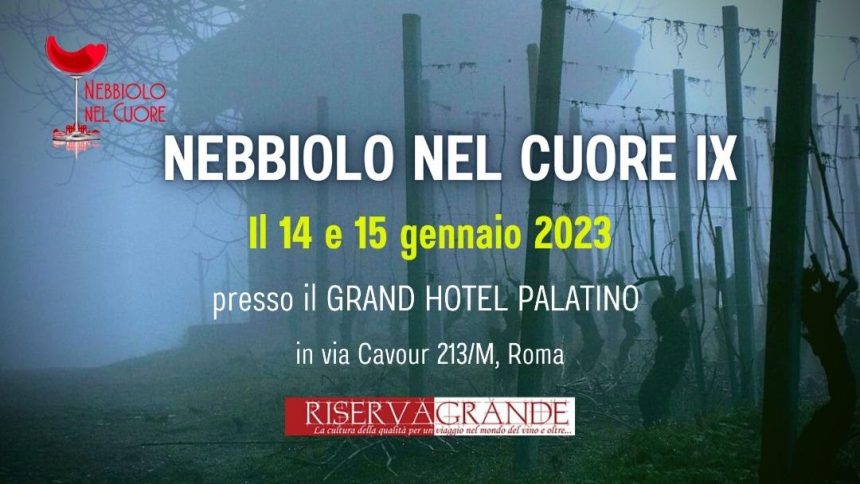 SullaStradaDelVino INCONTRA Nebbiolo nel Cuore alla IX edizione a Roma – 14-15 gennaio presso il Grand Hotel Palatino