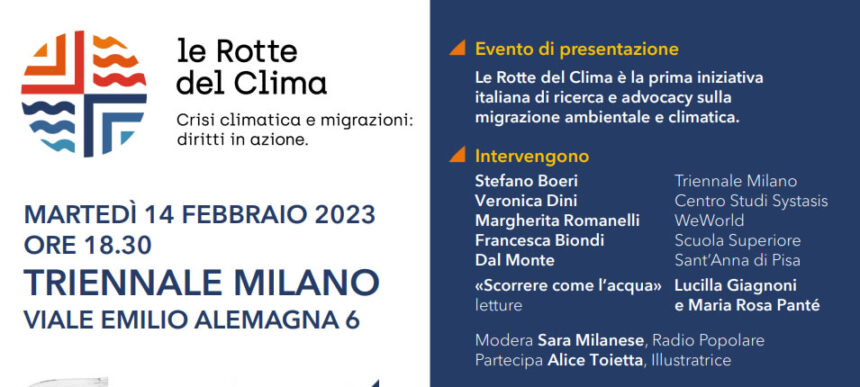 Clima: a Milano prende il via “Le rotte del clima – Crisi climatica e migrazioni: diritti in azione” – 14 Febbraio presso la Triennale