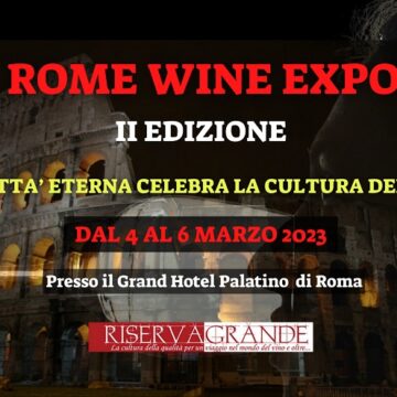 Reportage – Rome Wine Expo alla sua seconda edizione: un grande successo di qualità e partecipazione – A Roma dal 4 al 6 marzo