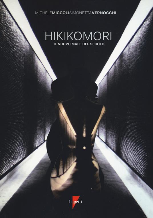 Presentazione libro: “Hikikomori – Il nuovo male del secolo” – di Michele Miccoli e Simonetta Vernocchi – LUpetti editore