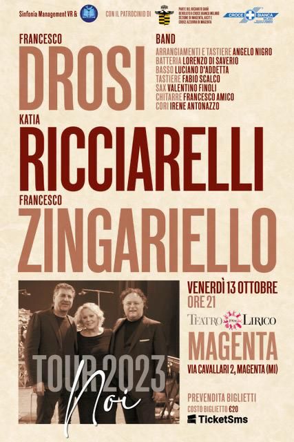 Francesco Drosi, Katia Ricciarelli e Francesco Zingariello: 13 Ottobre – terzo appuntamento del tour “Noi” a Magenta (MI)