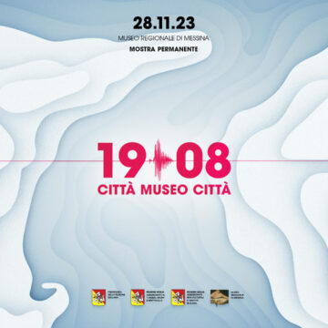 Museo Regionale di Messina: Il 28 novembre apre al pubblico la mostra permanente “1908 CittàMuseoCittà”