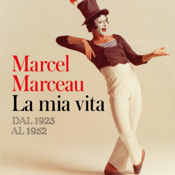In libreria: Marcel Marceau – la mia vita | Dal 1923 al 1952