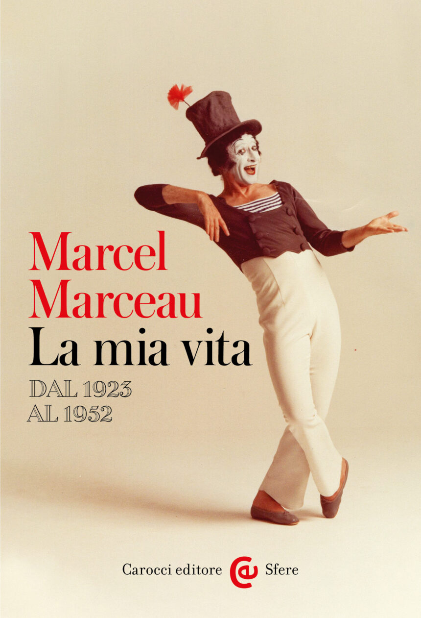 In libreria: Marcel Marceau – la mia vita | Dal 1923 al 1952