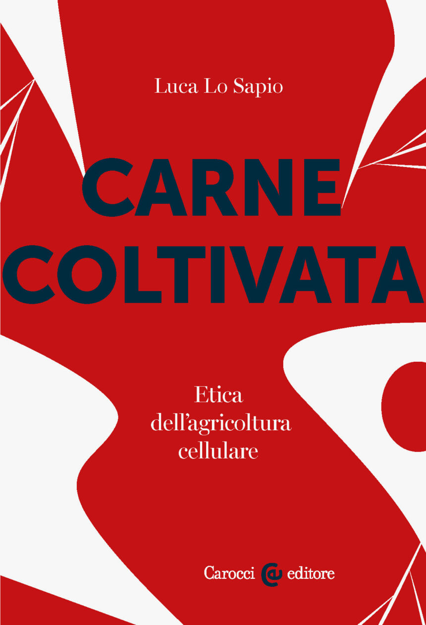 In libreria: Carne coltivata – di Luca Lo Sapio – Carocci editore