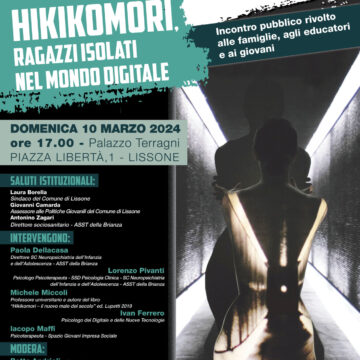 Hikikomori: a Lissone (MB) un incontro dedicato ai genitori, ai giovani e ai docenti alla scoperta di un fenomeno in espansione – 10 Marzo 2024