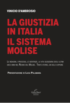 Recensione – “La giustizia in Italia. Il sistema Molise” – di Vinicio D’Ambrosio – edizioni Scripta Manent