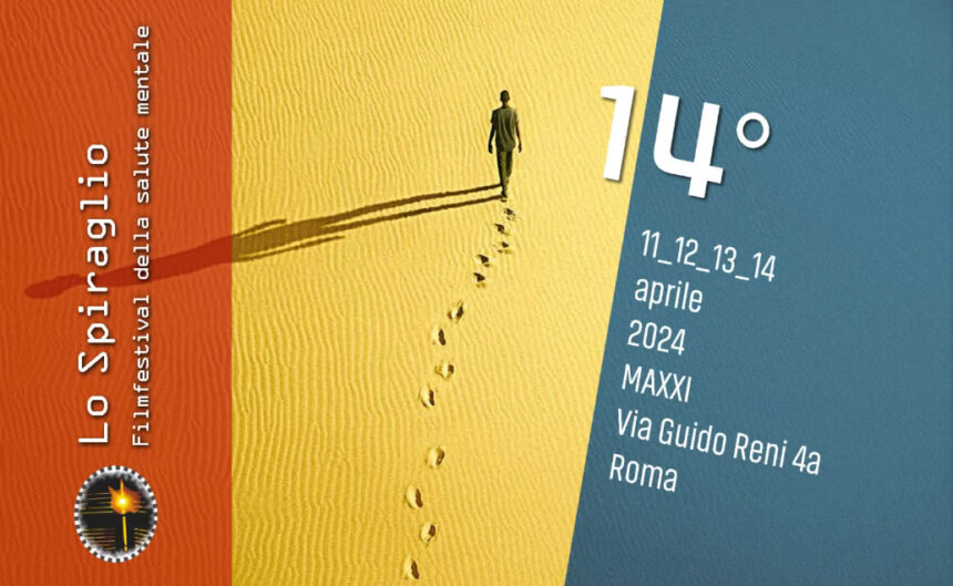 Lo Spiraglio FilmFestival della salute mentale – dall’11 al 14 Aprile 2024 – Roma  c/o MAXXI – Museo nazionale delle arti del XXI secolo