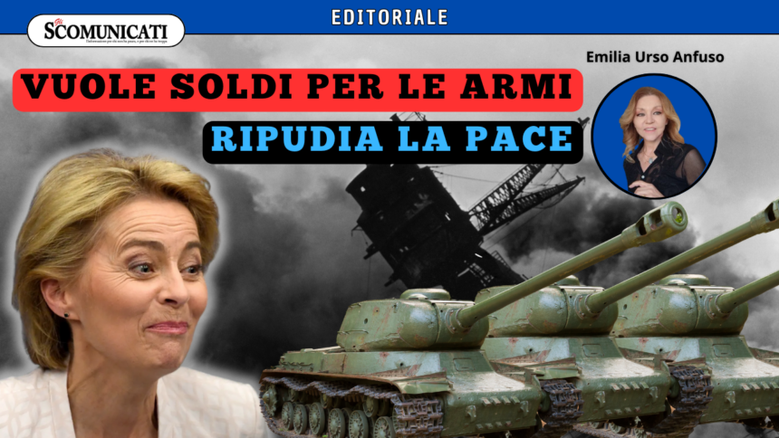 NO all’esercito europeo! Le proposte assurde e fuori tempo della Von der Leyen