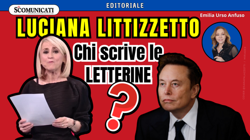 Luciana Littizzetto contro Elon Musk: ecco chi scrive i testi delle sue “letterine”…