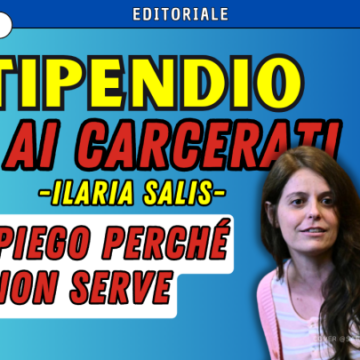 Ilaria Salis chiede stipendi più alti per i detenuti che lavorano: vi spiego perché non è necessario