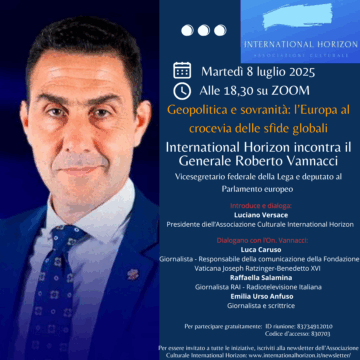 8 Luglio 2025: l’Associazione culturale International Horizon dialoga con il Generale ed eurodeputato Roberto Vannacci